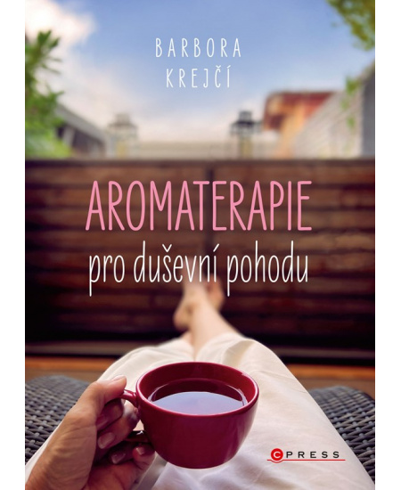 Levně Aromaterapie pro duševní pohodu