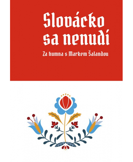 Slovácko sa nenudí