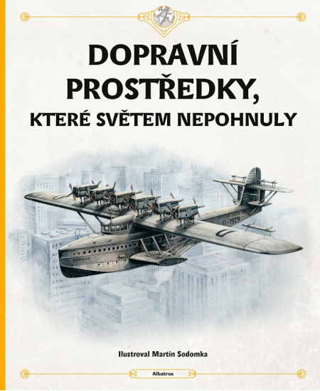 Levně Dopravní prostředky, které světem nepohnuly