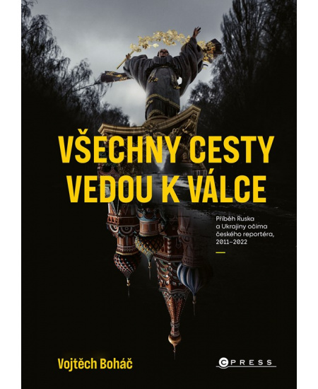 Vojtěch Boháč: Všechny cesty vedou k válce