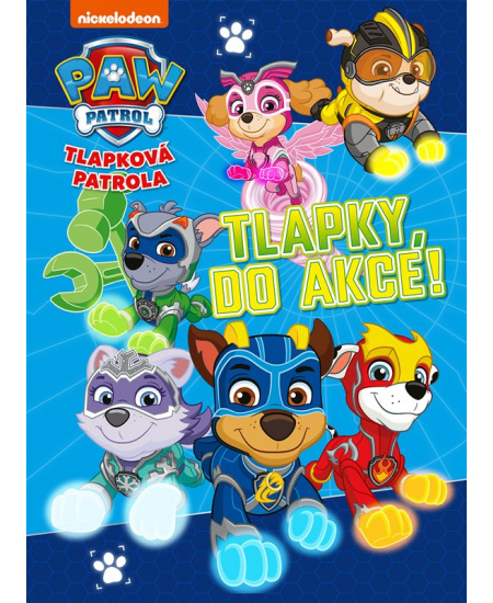 Tlapková patrola - Tlapky, do akce!
