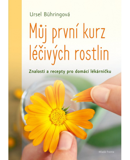 Levně Můj první kurz léčivých rostlin
