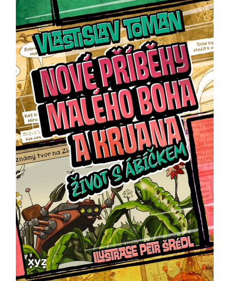 Levně Nové příběhy Malého boha a Kruana: život s Ábíčkem