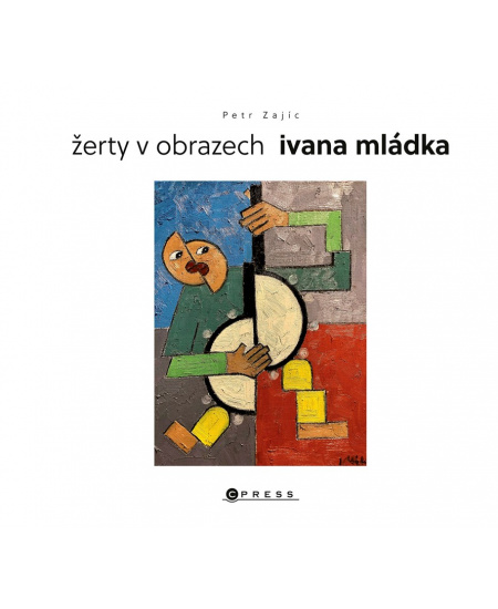 Levně Žerty v obrazech Ivana Mládka
