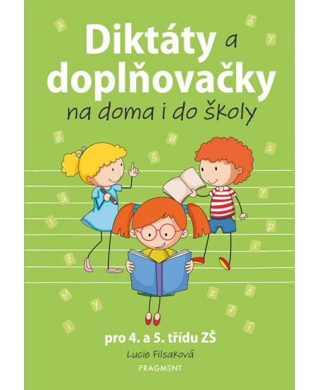 Levně Diktáty a doplňovačky na doma i do školy pro 4. a 5. třídu ZŠ