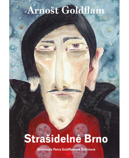 Arnošt Goldflam: Strašidelné Brno