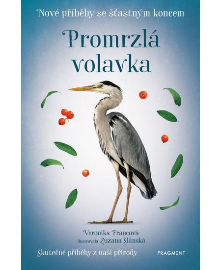 Levně Nové příběhy se šťastným koncem – Promrzlá volavka