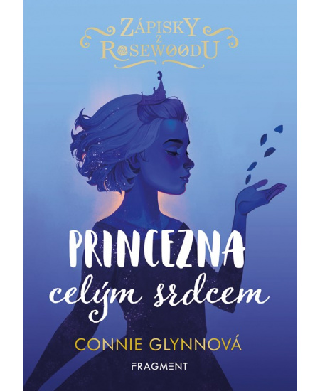 Levně Zápisky z Rosewoodu - Princezna celým srdcem