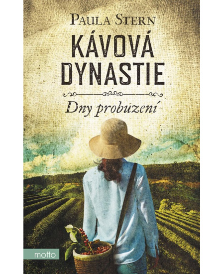 Kávová dynastie - Dny probuzení - Paula Stern