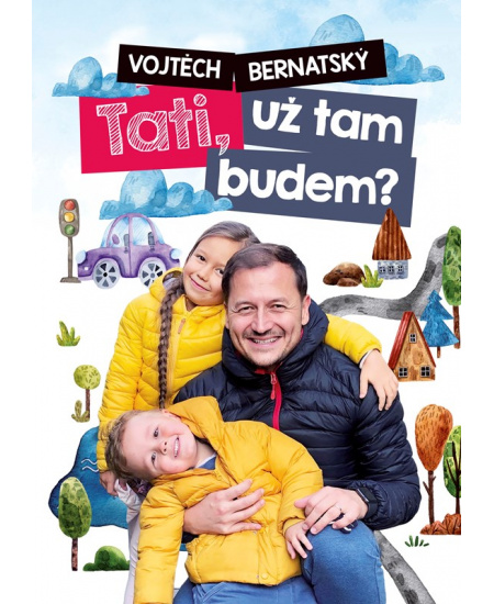 Levně Vojtěch Bernatský: Tati, už tam budem?