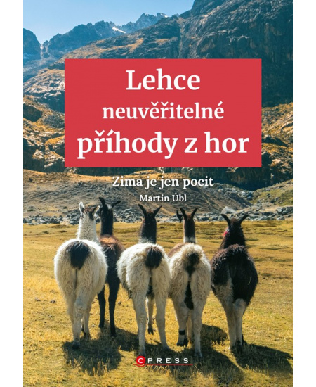 Lehce neuvěřitelné příhody z hor
