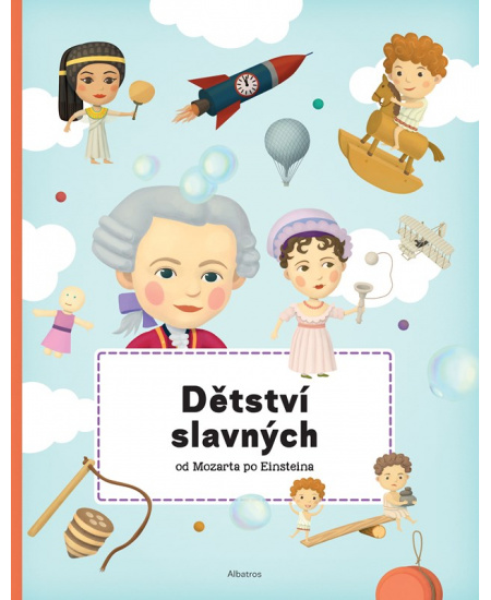 Levně Dětství slavných od Mozarta po Einsteina