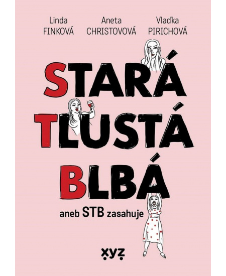 Stará, tlustá, blbá