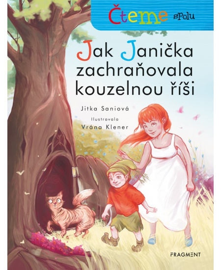 Levně Čteme spolu – Jak Janička zachraňovala kouzelnou říši