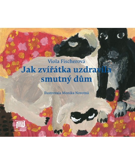 Levně Jak zvířátka uzdravila smutný dům