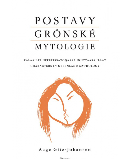 Postavy grónské mytologie - Aage Gitz -Johansen
