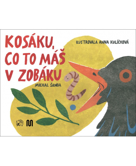 Kosáku, co to máš v zobáku?