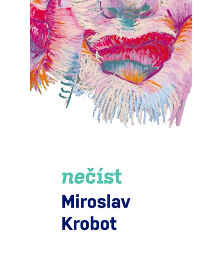 Levně Miroslav Krobot: Nečíst