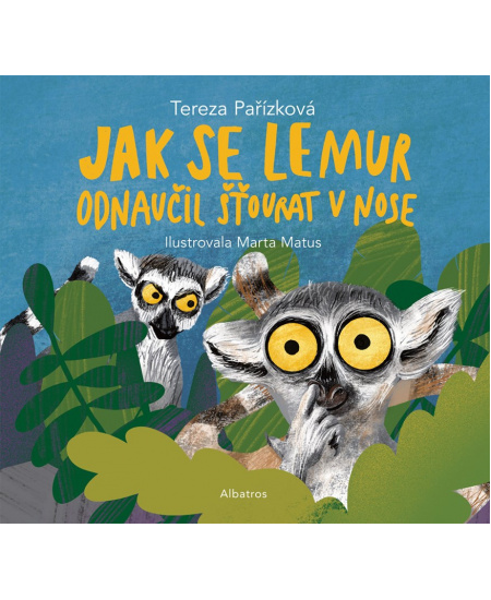 Levně Jak se lemur odnaučil šťourat v nose