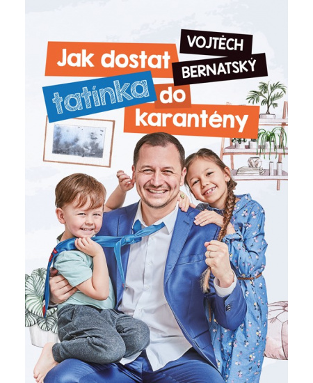 Levně Vojtěch Bernatský: Jak dostat tatínka do karantény