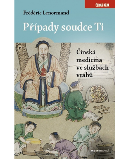 Levně Případy soudce Ti. Čínská medicina ve službách vrahů