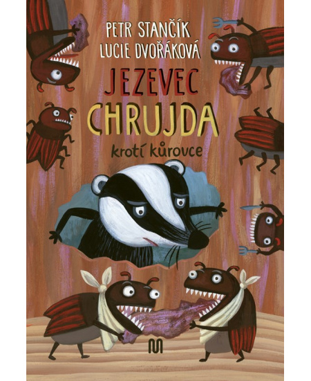 Levně Jezevec Chrujda krotí kůrovce