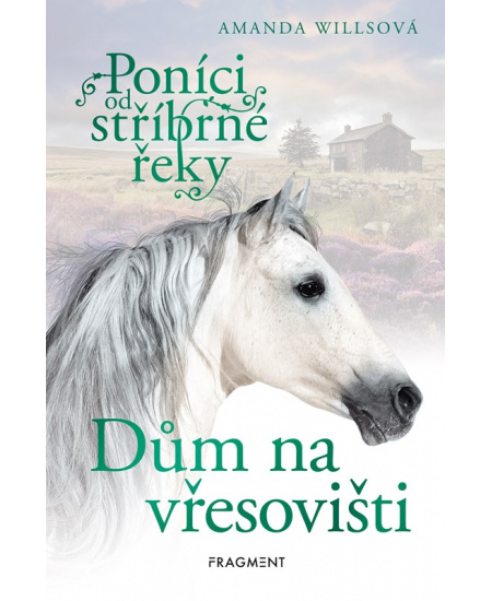 Levně Poníci od stříbrné řeky – Dům na vřesovišti