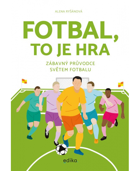 Levně Fotbal, to je hra