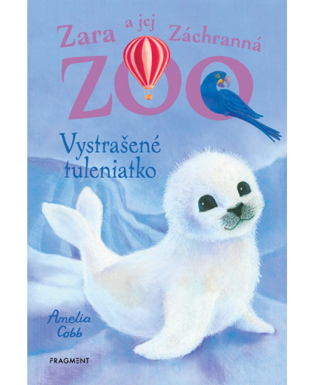 Levně Zara a jej Záchranná zoo - Vystrašené tuleniatko