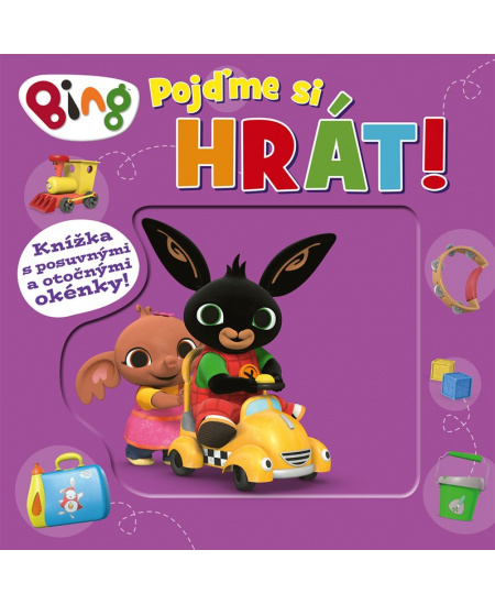 Bing - Pojďme si hrát! Leporelo s posuvnými okénky