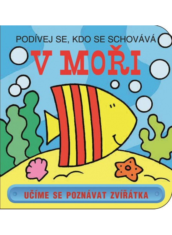 V moři - Podívej se, kdo se schovává