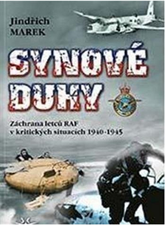 Levně Synové duhy - Záchrana letců RAF v kritických situacích 1940-1945