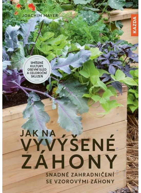 Levně Jak na vyvýšené záhony - Snadné zahradničení se vzorovými záhony