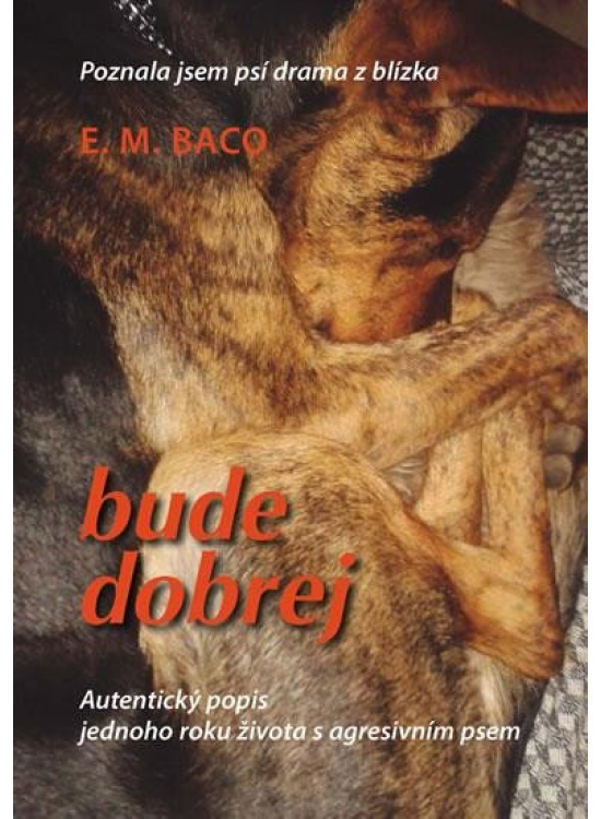 Levně Bude dobrej... - Poznala jsem psí drama z blízka
