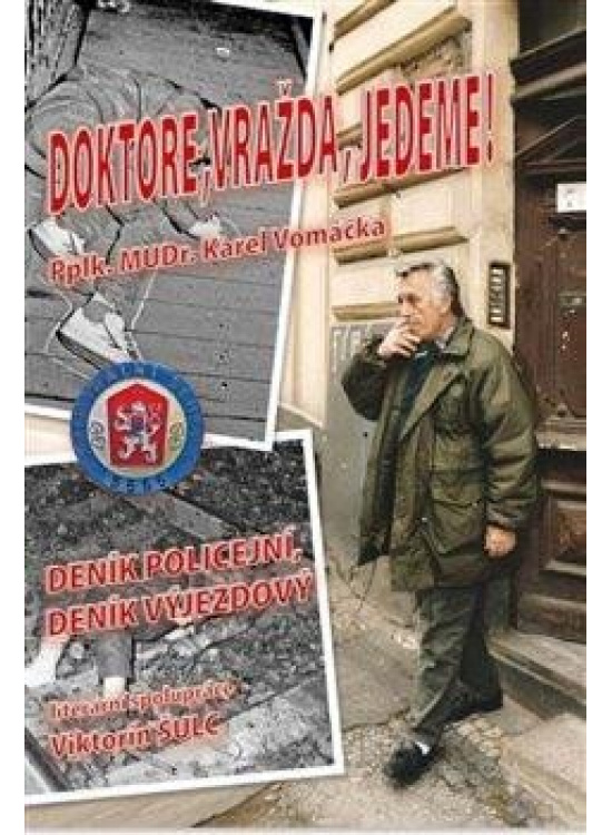 Levně Doktore, vražda, jedeme! - Deník Policejní, deník výjezdový