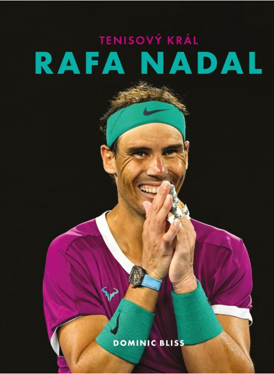 Levně Rafa Nadal - Tenisový král