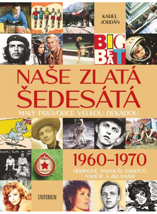 Levně Naše zlatá šedesátá - Malý průvodce velkou dekádou