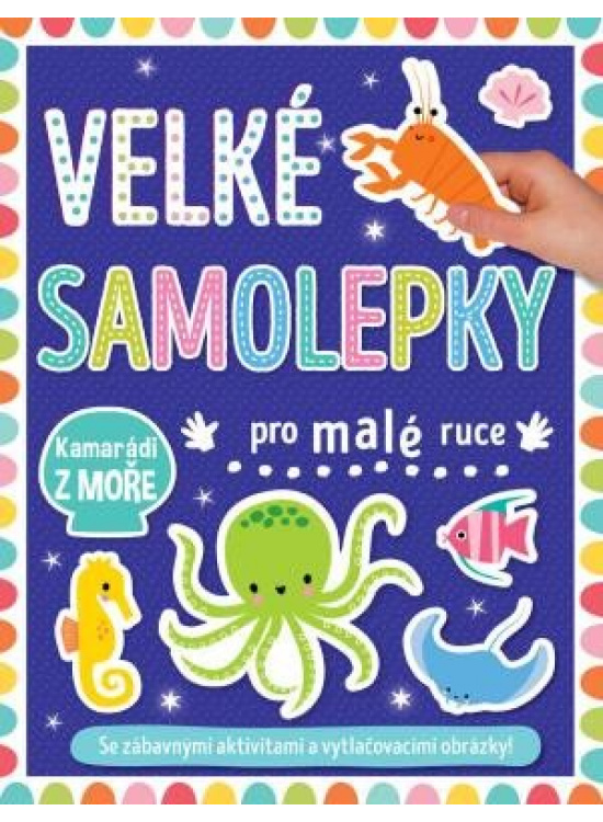 Levně Velké samolepky pro malé ruce Kamarádi z moře