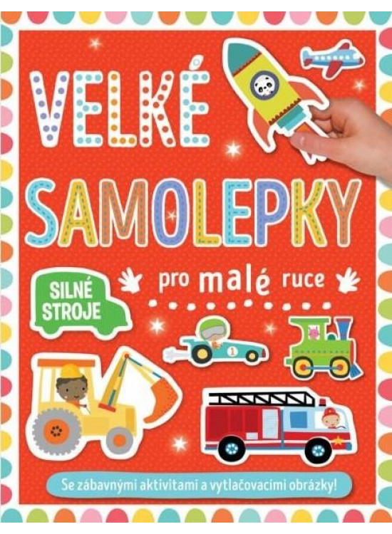 Levně Velké samolepky pro malé ruce Silné stroje