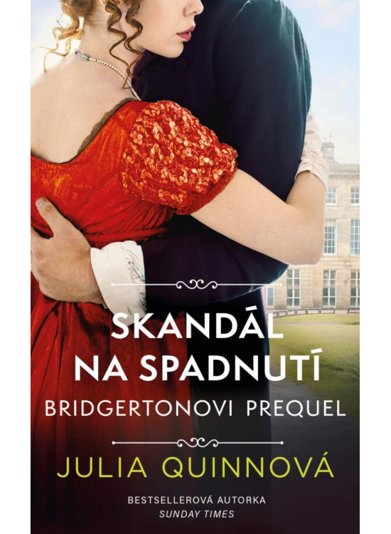 Bridgertonovi – prequel: Skandál na spadnutí