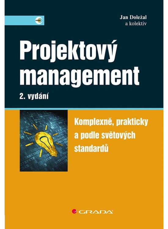 Levně Projektový management - Komplexně, prakticky a podle světových standardů