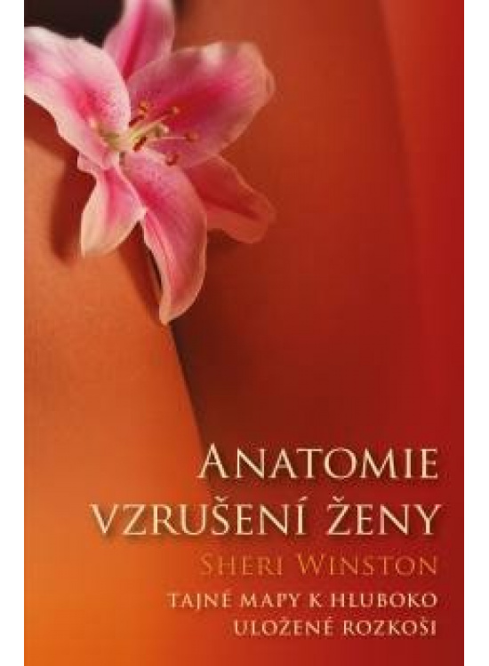 Anatomie vzrušení ženy - Tajné mapy k hluboko uložené rozkoši
