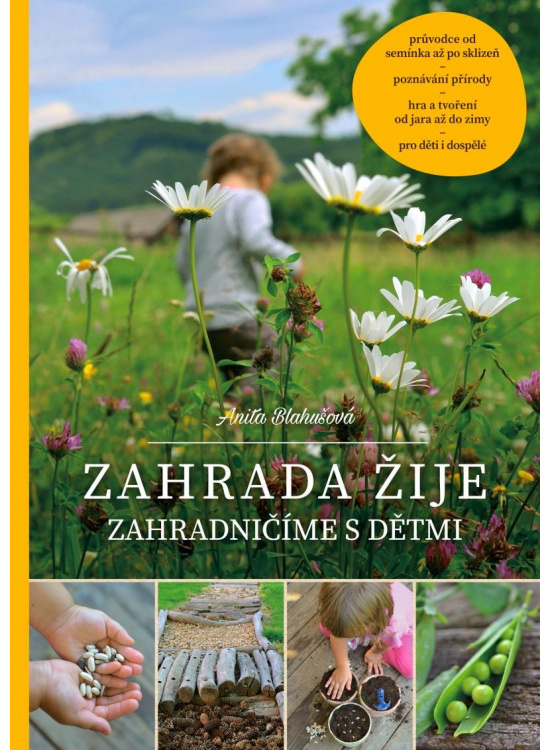 Levně Zahrada žije - Zahradničíme s dětmi