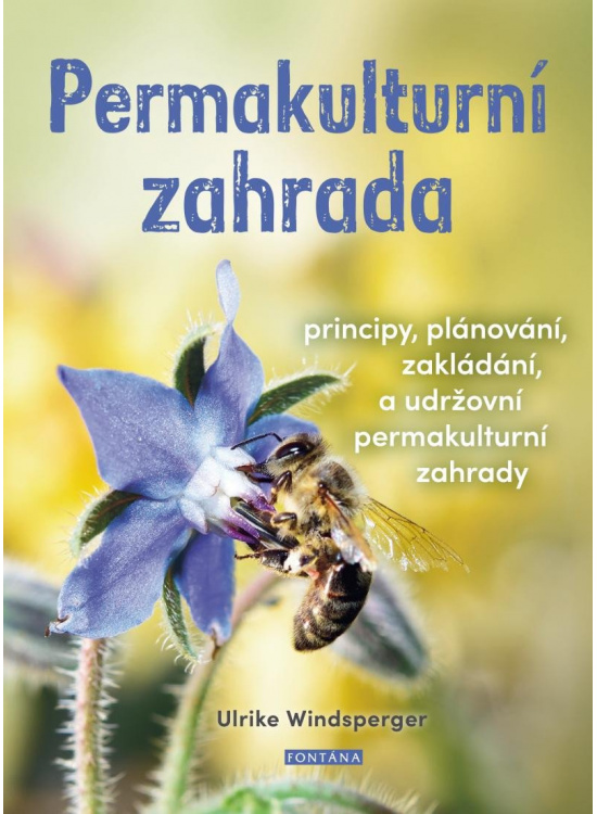 Levně Permakulturní zahrada - Principy, plánování, zakládání a udržování permakulturní zahrady