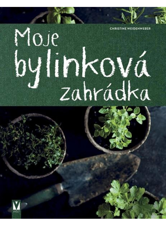 Levně Moje bylinková zahrádka