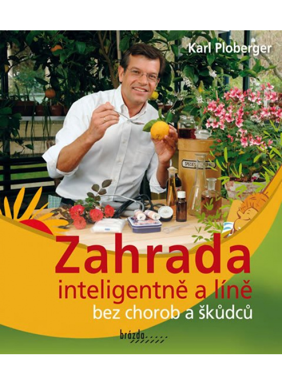 Levně Zahrada inteligentně a líně bez chorob a škůdců