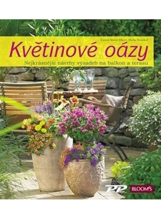 Květinové oázy - Nejkrásnější návrhy výsadeb pro balkon i terasu
