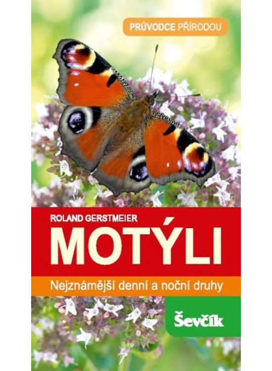 Motýli - Nejznámější denní a noční druhy