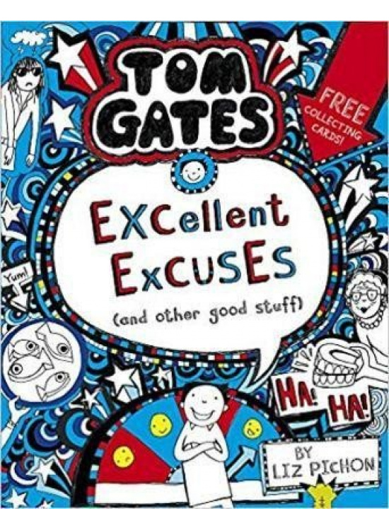 Tom Gates: Excellent Excuses (And Other Good Stuff