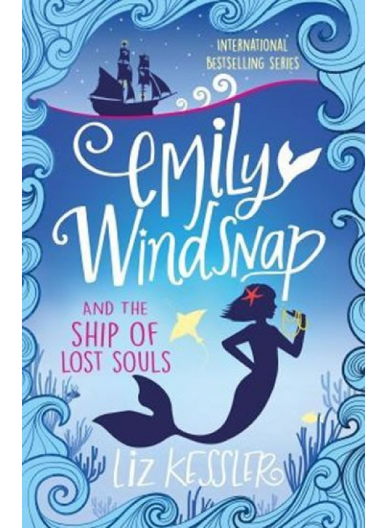Levně Emily Windsnap and the Ship of Lost Souls : Book 6